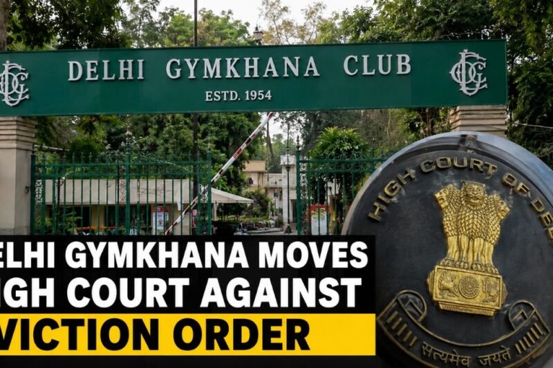 Delhi Gymkhana Moves High Court Against Eviction Order Amid Ongoing Dispute