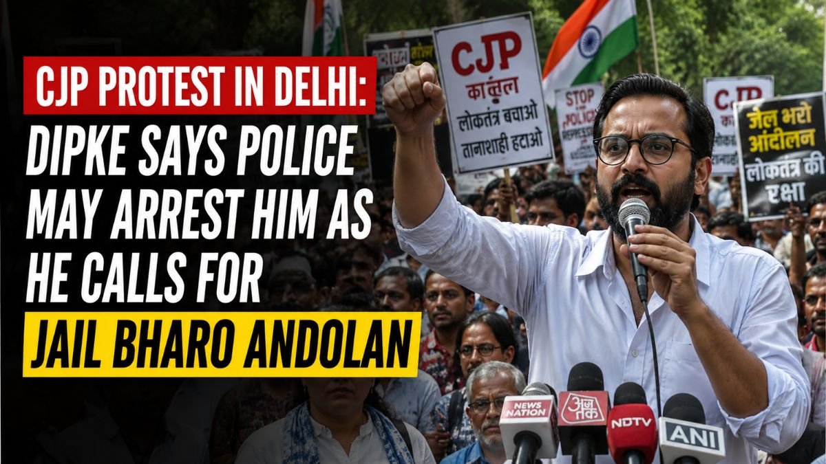 CJP Protest in Delhi: Dipke Says Police May Arrest Him as He Calls for Jail Bharo Andolan