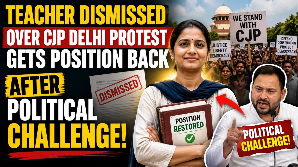 Teacher Dismissed Over CJP Delhi Protest Gets Position Back After Political Challenge